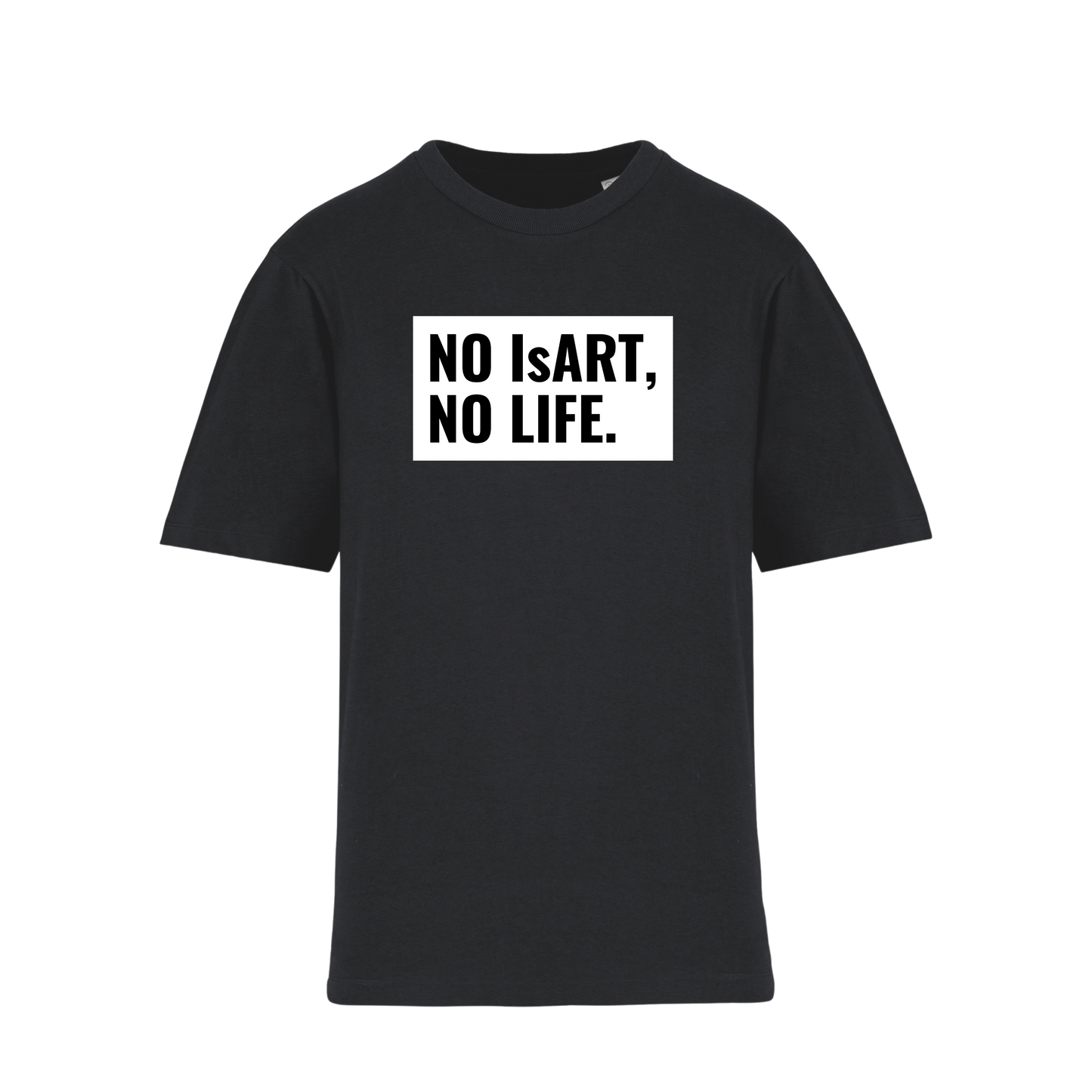 "No IsART, no life" Dropped Shoulders T-shirt