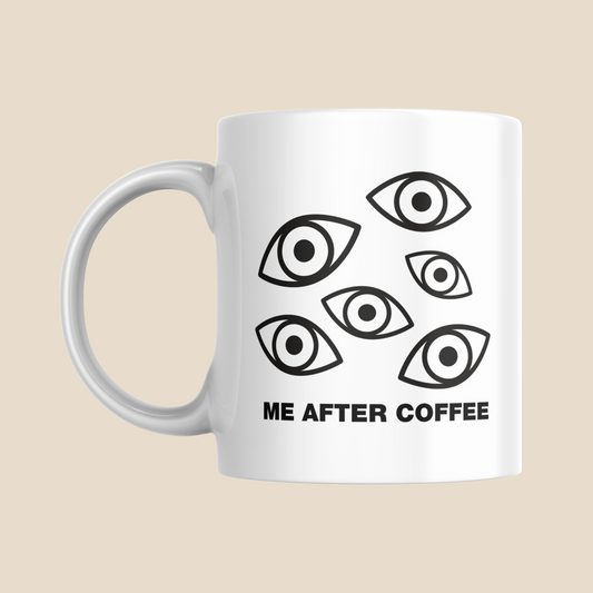 Taza "Me after coffee"